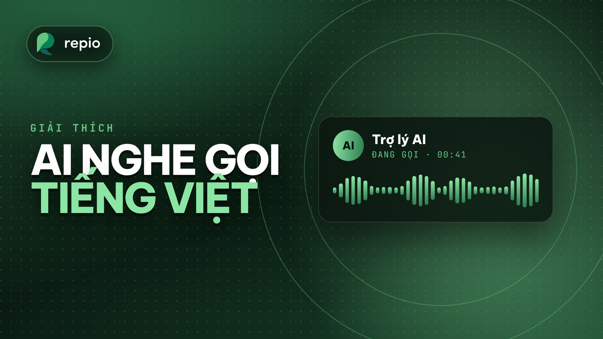 Giải thích AI nghe gọi Tiếng Việt: trợ lý AI của Repio đang gọi điện
