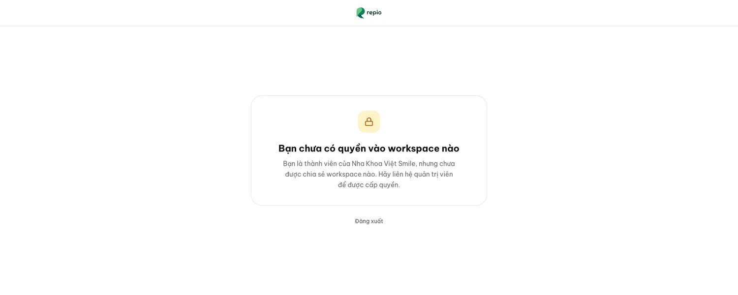 Màn hình hiển thị khi tài khoản của bạn chưa được chỉ định vào workspace nào.